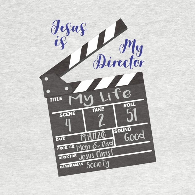 Jesus Is My Director by StGeorgeClothing